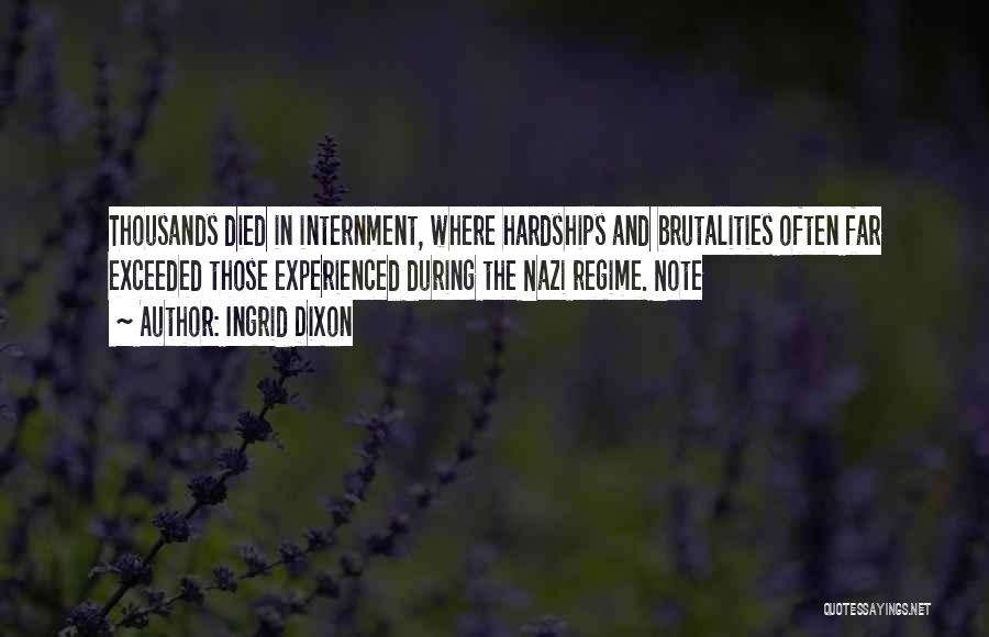 Nazi Regime Quotes By Ingrid Dixon
