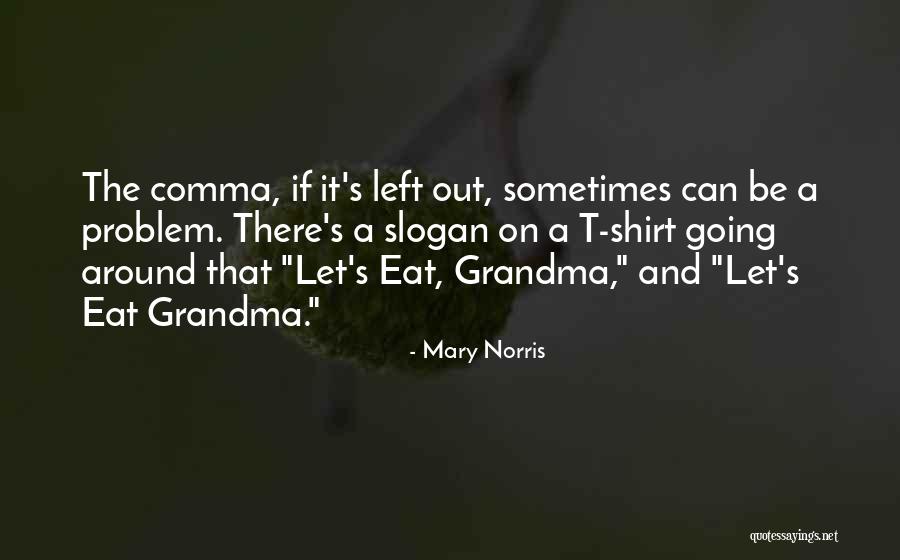 Nazila Khorasanchi Quotes By Mary Norris Nazila Khorasanchi Quotes By Mary Norris