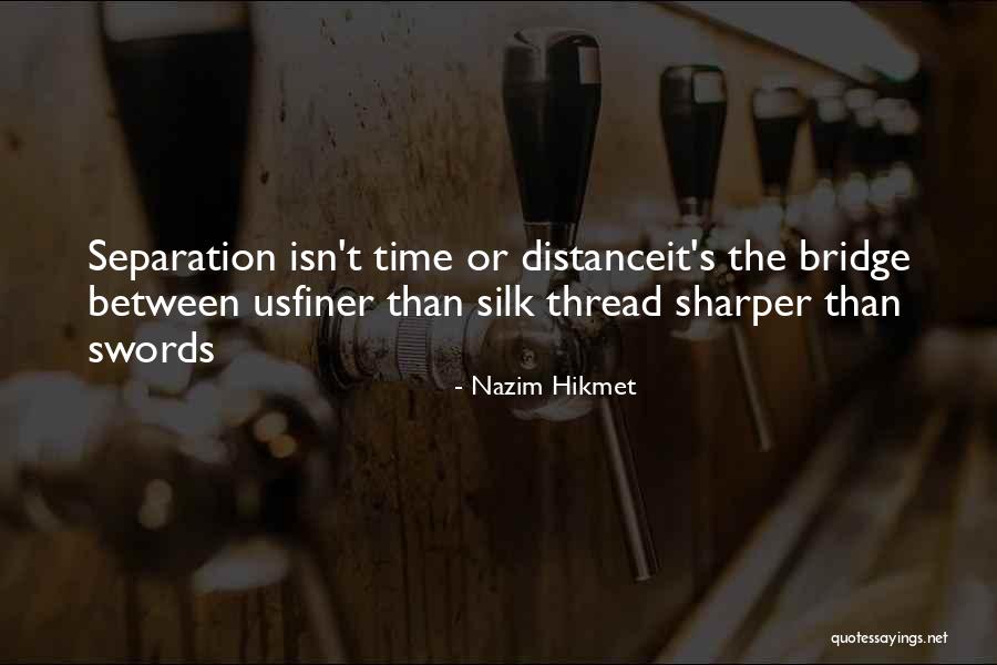 Nazim Hikmet Quotes 1006584 Nazim Hikmet Quotes 1006584