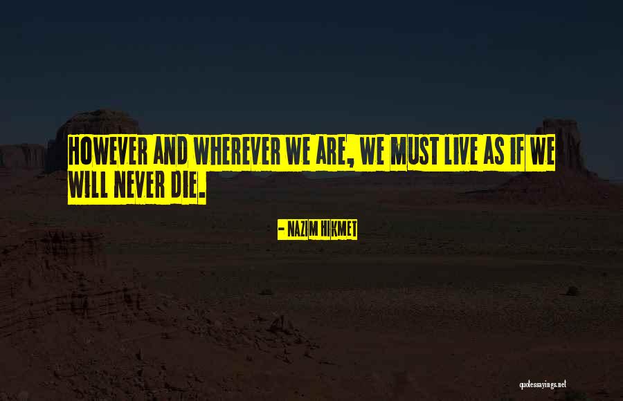 Nazim Hikmet Quotes 1654239 Nazim Hikmet Quotes 1654239