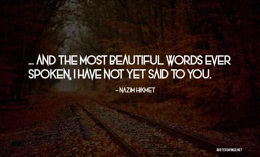 Nazim Hikmet Quotes 1730572 Nazim Hikmet Quotes 1730572