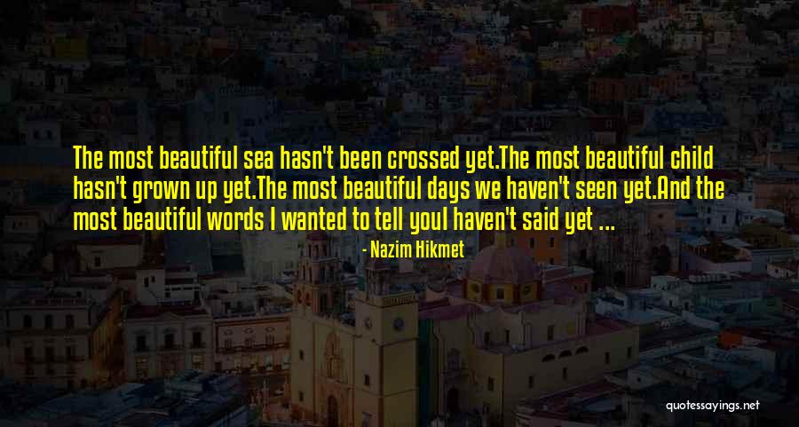 Nazim Hikmet Quotes 711345 Nazim Hikmet Quotes 711345