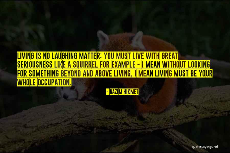 Nazim Hikmet Quotes 962155 Nazim Hikmet Quotes 962155