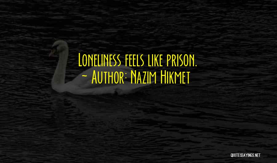 Nazim Quotes By Nazim Hikmet