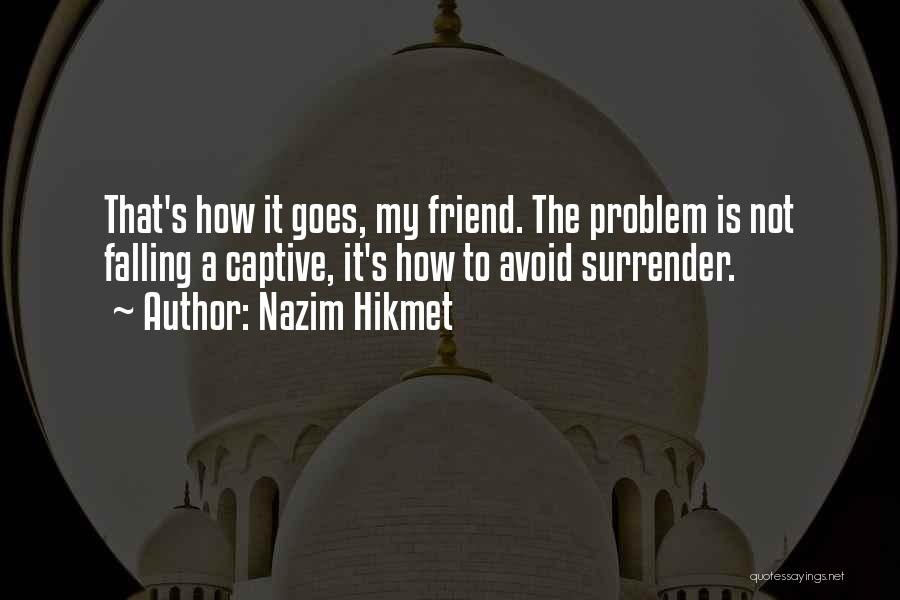 Nazim Quotes By Nazim Hikmet