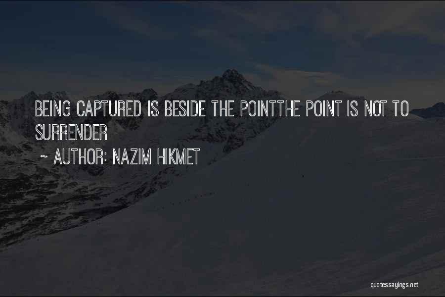 Nazim Quotes By Nazim Hikmet