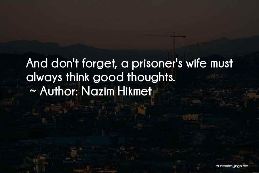 Nazim Quotes By Nazim Hikmet