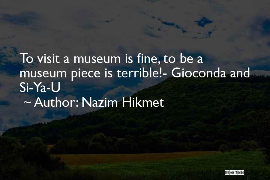 Nazim Quotes By Nazim Hikmet