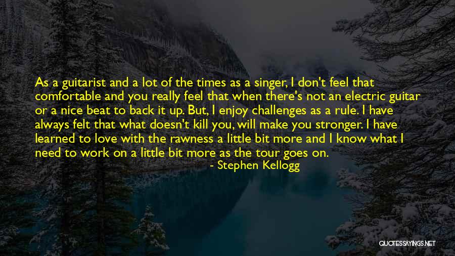 Nazir Hussain Quotes By Stephen Kellogg Nazir Hussain Quotes By Stephen Kellogg