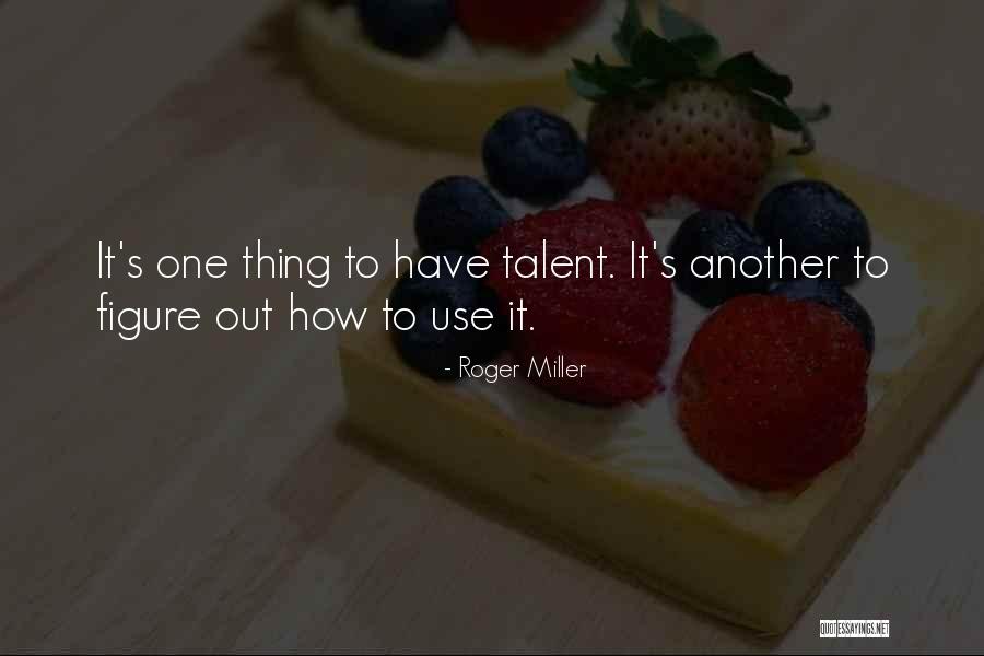 Nazirah Mat Quotes By Roger Miller Nazirah Mat Quotes By Roger Miller