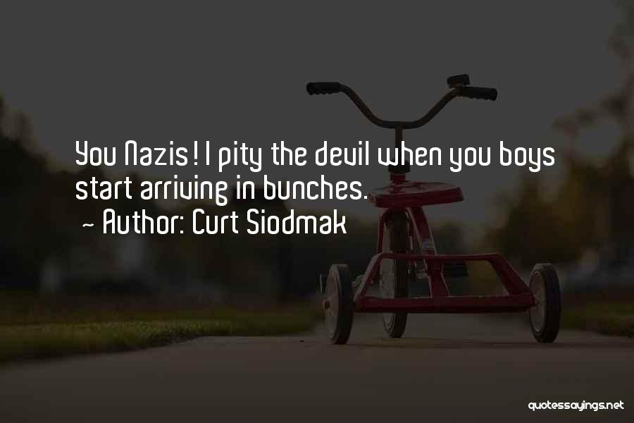 Nazis Quotes By Curt Siodmak