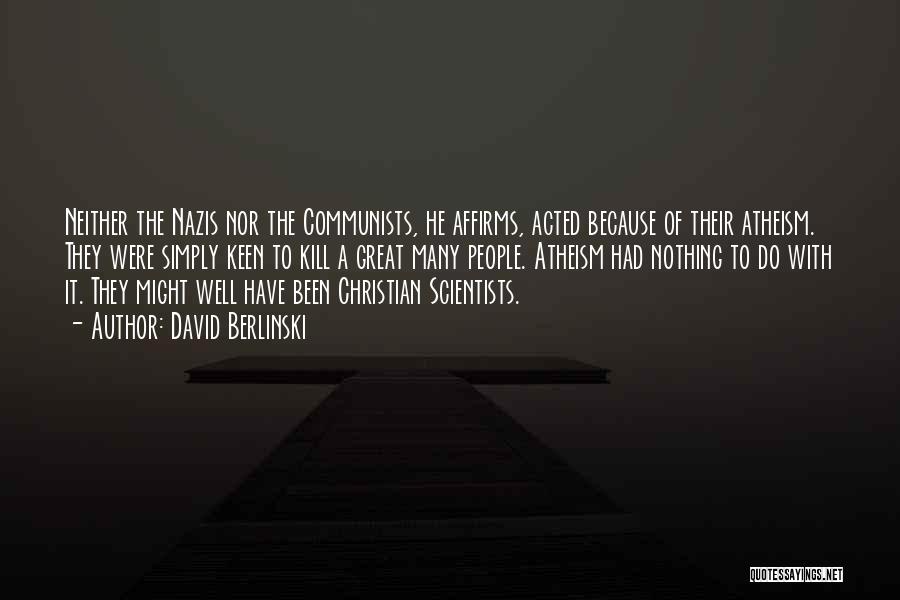 Nazis Quotes By David Berlinski
