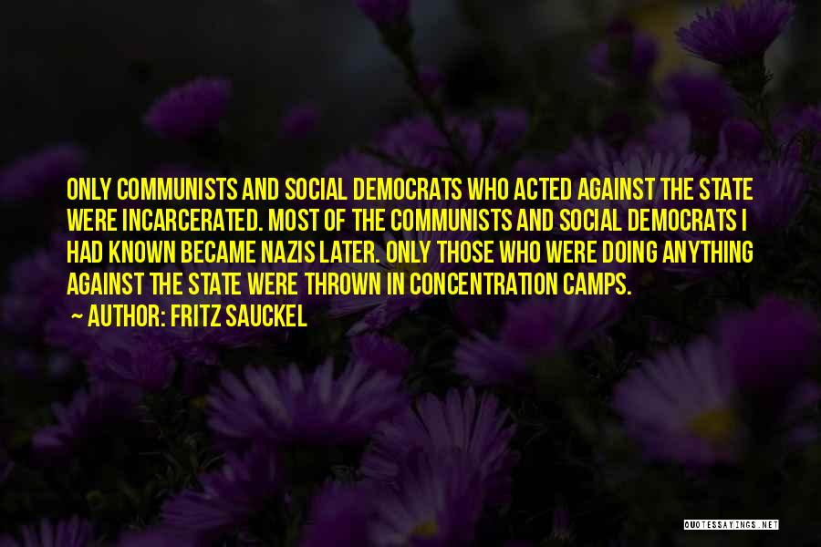 Nazis Quotes By Fritz Sauckel