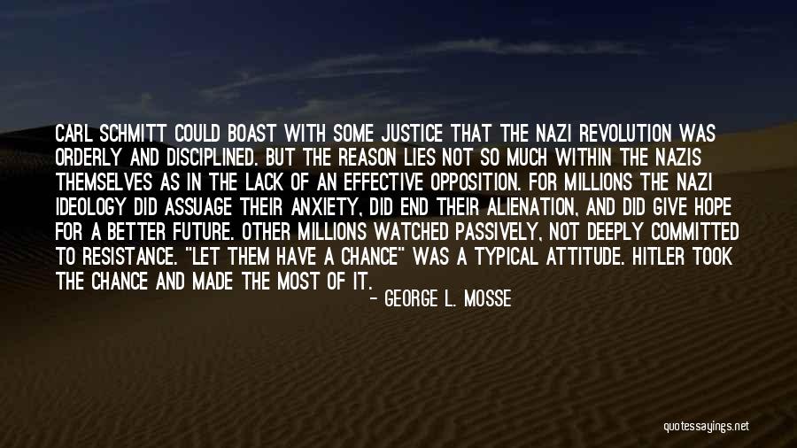 Nazis Quotes By George L. Mosse Nazis Quotes By George L. Mosse