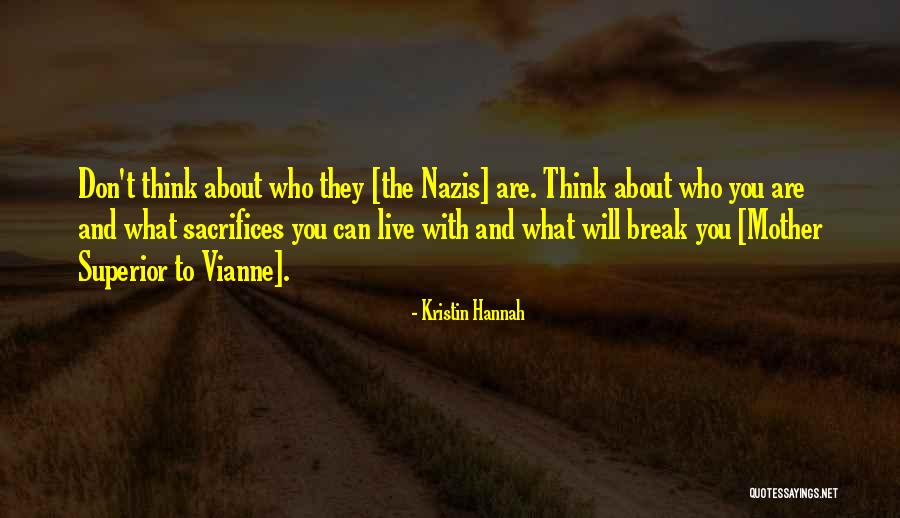 Nazis Quotes By Kristin Hannah Nazis Quotes By Kristin Hannah