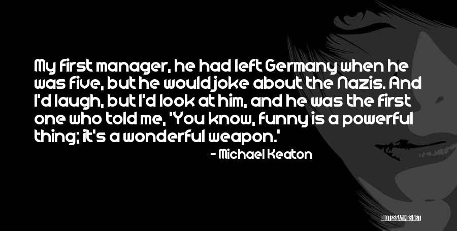 Nazis Quotes By Michael Keaton