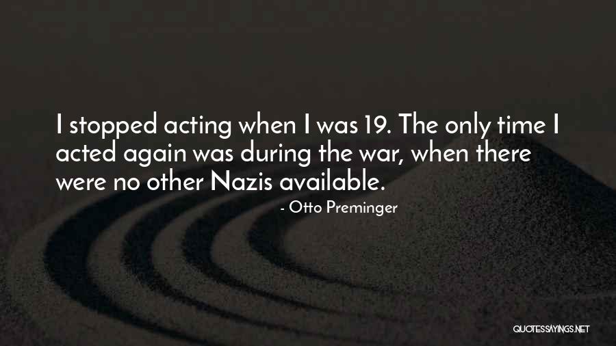 Nazis Quotes By Otto Preminger