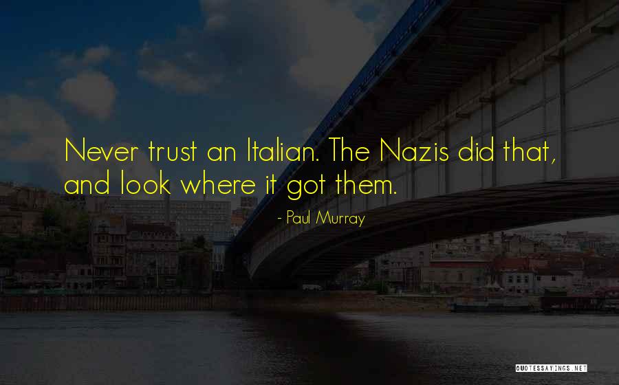 Nazis Quotes By Paul Murray