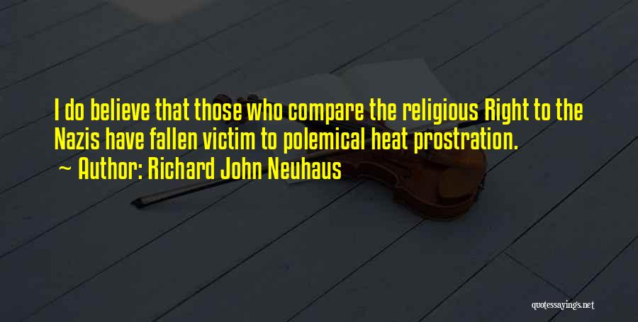 Nazis Quotes By Richard John Neuhaus