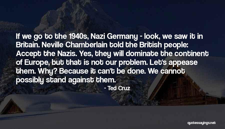 Nazis Quotes By Ted Cruz