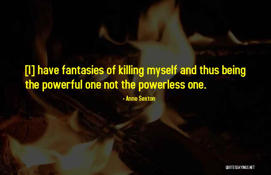 Nazmina Quotes By Anne Sexton Nazmina Quotes By Anne Sexton