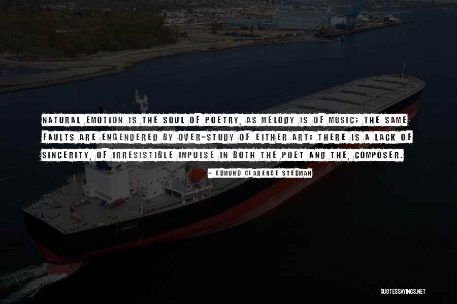 Nazmul Huda Quotes By Edmund Clarence Stedman Nazmul Huda Quotes By Edmund Clarence Stedman