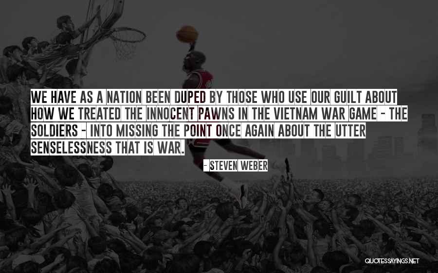 Naznin Sultana Quotes By Steven Weber Naznin Sultana Quotes By Steven Weber
