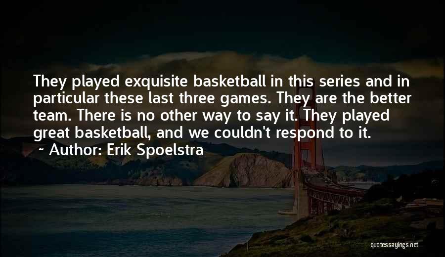 Nba Championships Quotes By Erik Spoelstra