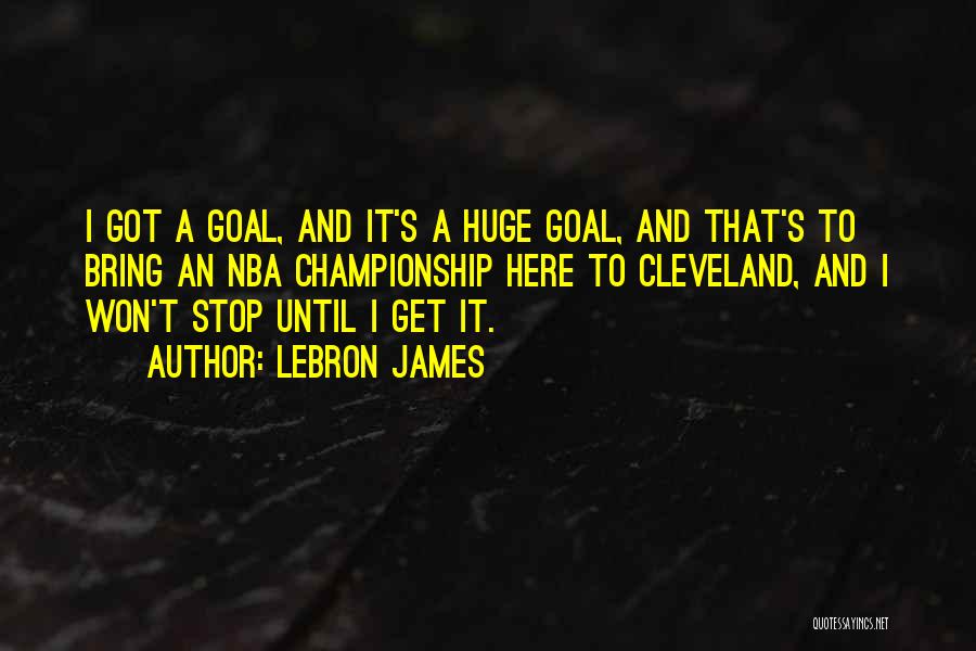 Nba Championships Quotes By LeBron James