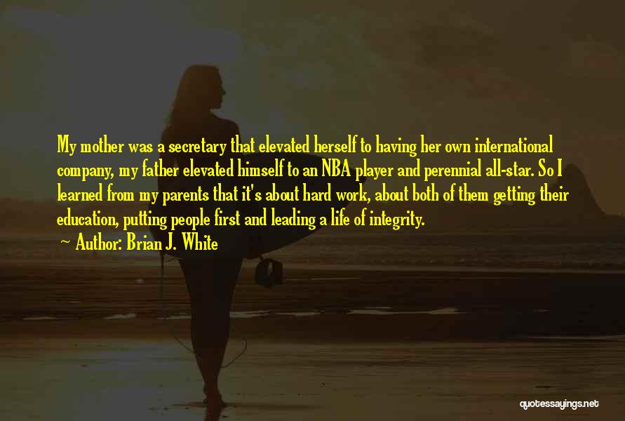 Nba Player Quotes By Brian J. White