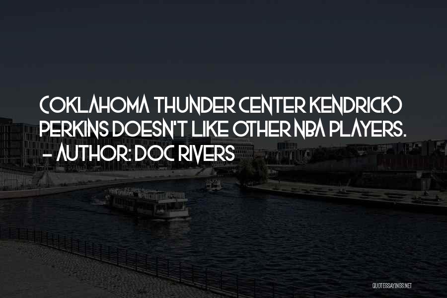 Nba Player Quotes By Doc Rivers