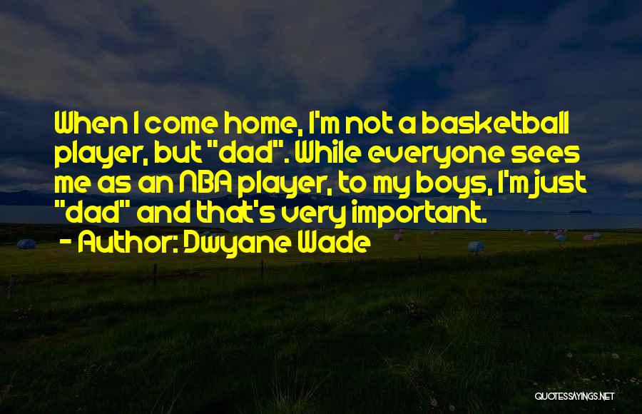 Nba Player Quotes By Dwyane Wade