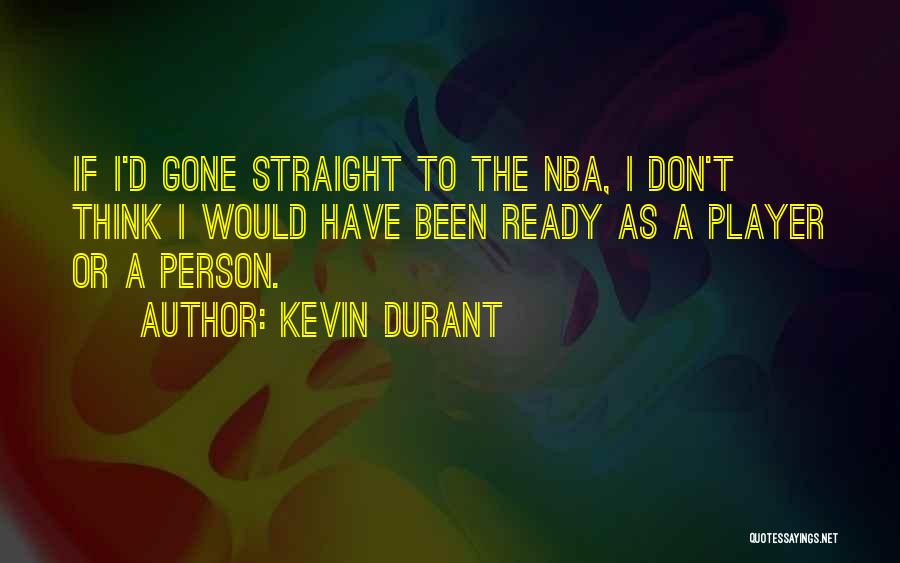 Nba Player Quotes By Kevin Durant