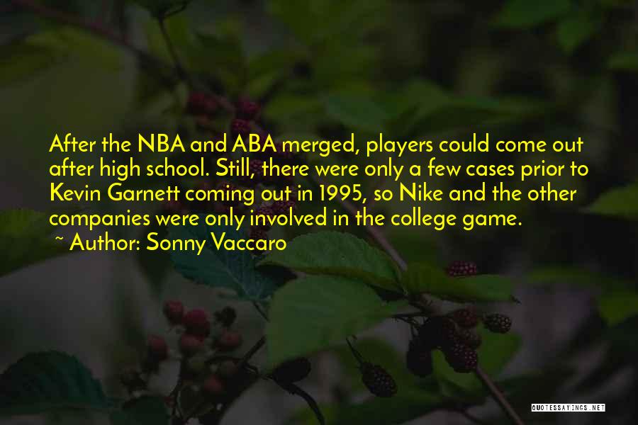 Nba Player Quotes By Sonny Vaccaro