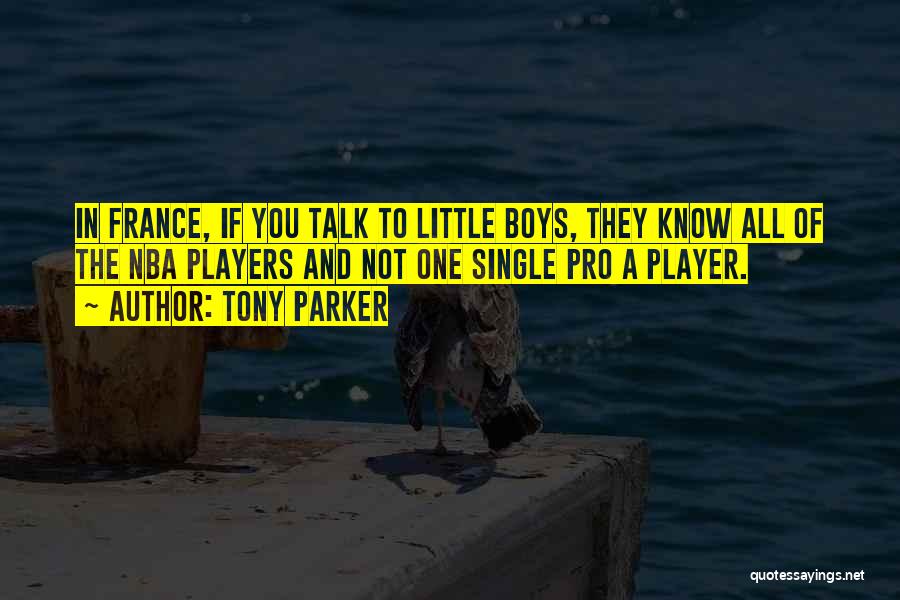 Nba Player Quotes By Tony Parker