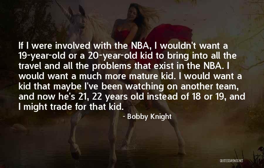 Nba Quotes By Bobby Knight