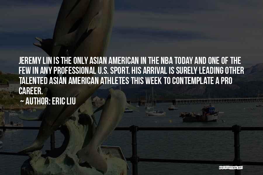 Nba Quotes By Eric Liu