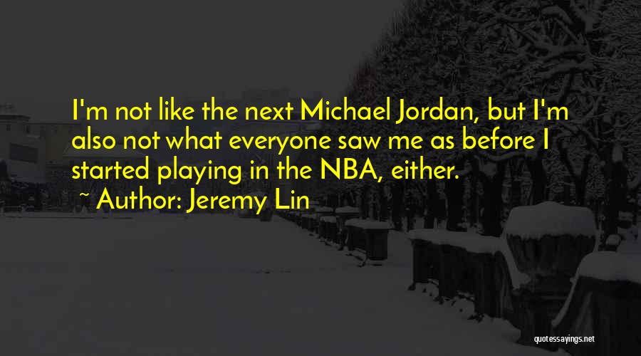 Nba Quotes By Jeremy Lin
