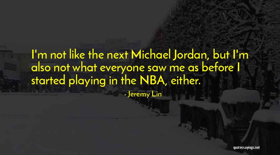 Nba Quotes By Jeremy Lin