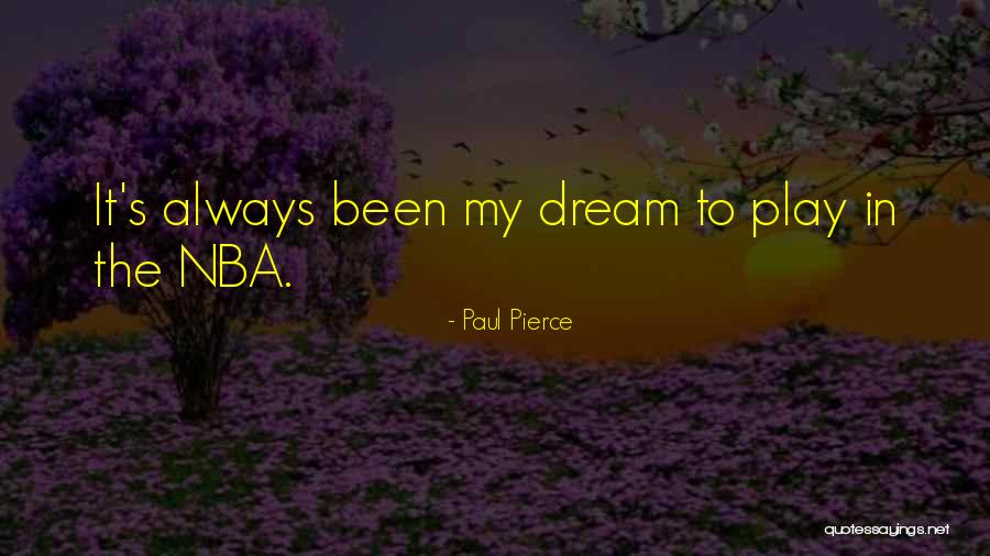 Nba Quotes By Paul Pierce