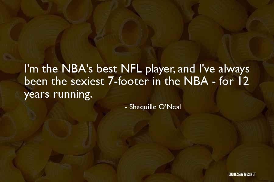 Nba Quotes By Shaquille O'Neal