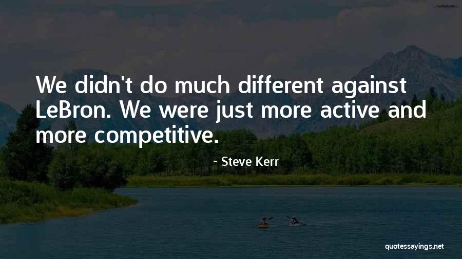 Nba Quotes By Steve Kerr Nba Quotes By Steve Kerr