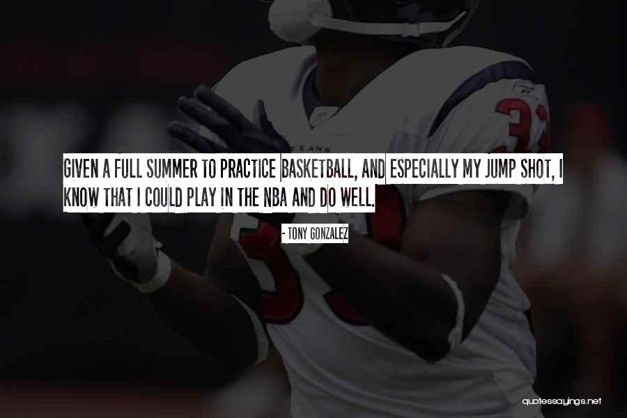 Nba Quotes By Tony Gonzalez