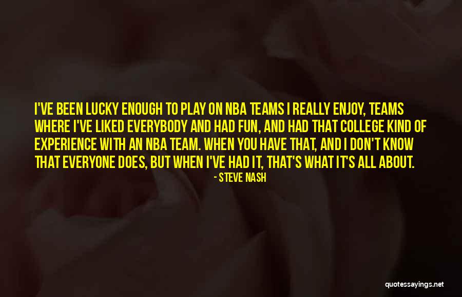 Nba Teams Quotes By Steve Nash Nba Teams Quotes By Steve Nash