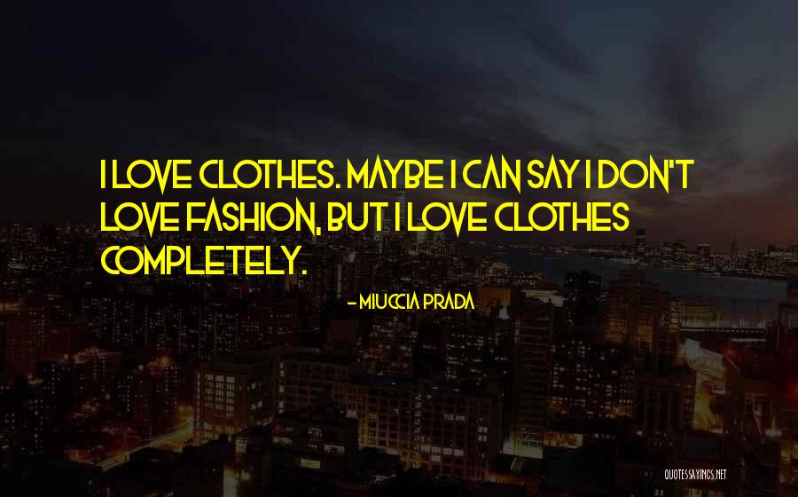 Nbcuniversal Quotes By Miuccia Prada Nbcuniversal Quotes By Miuccia Prada