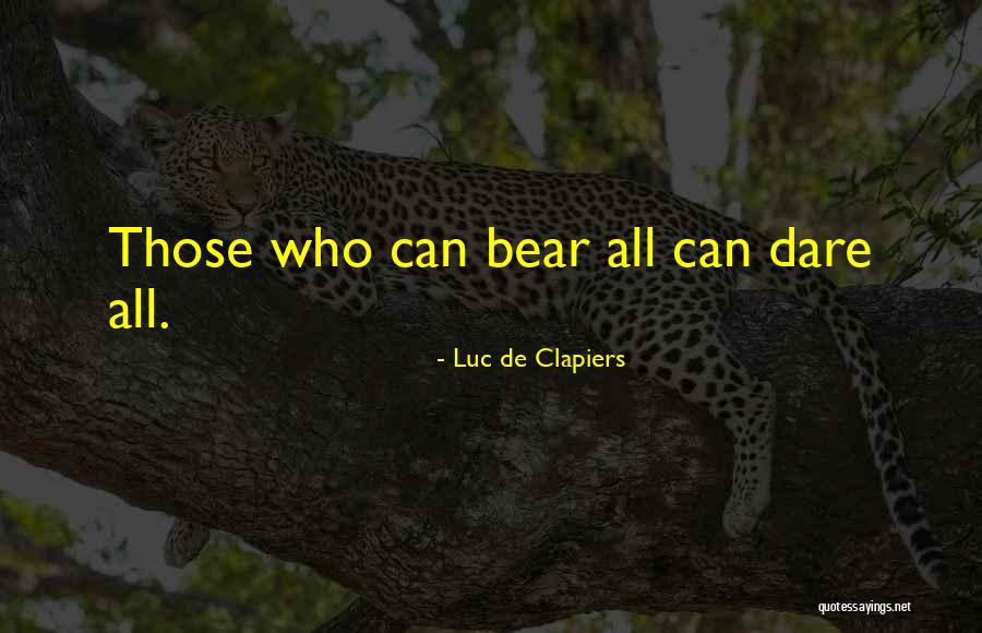 Ncanimal House Quotes By Luc De Clapiers Ncanimal House Quotes By Luc De Clapiers