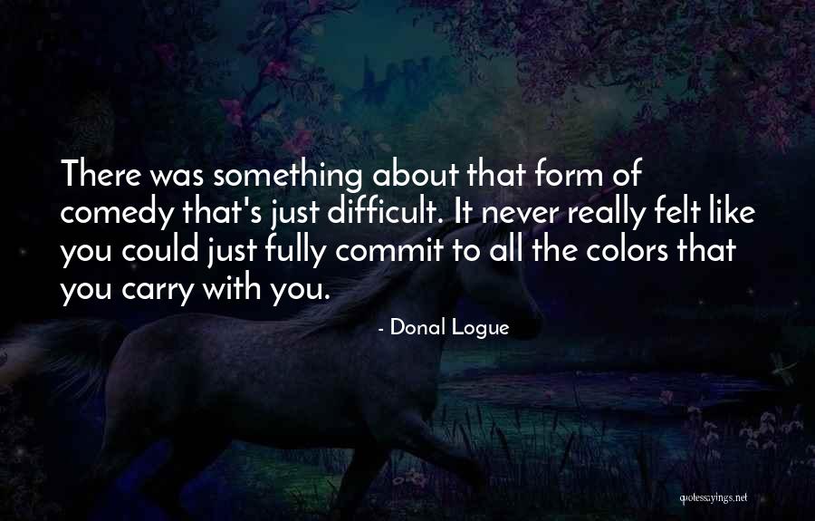 Ncart Quotes By Donal Logue Ncart Quotes By Donal Logue