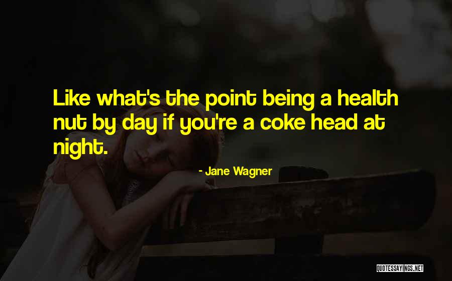 Nchinjeni Quotes By Jane Wagner Nchinjeni Quotes By Jane Wagner
