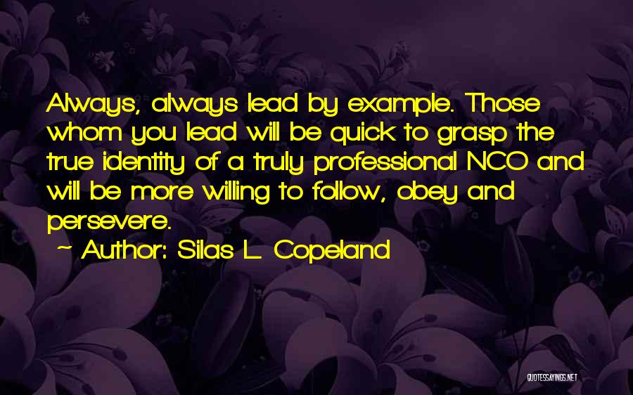 Ncos Quotes By Silas L. Copeland