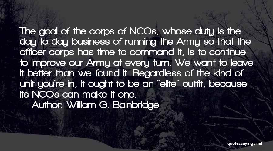 Ncos Quotes By William G. Bainbridge